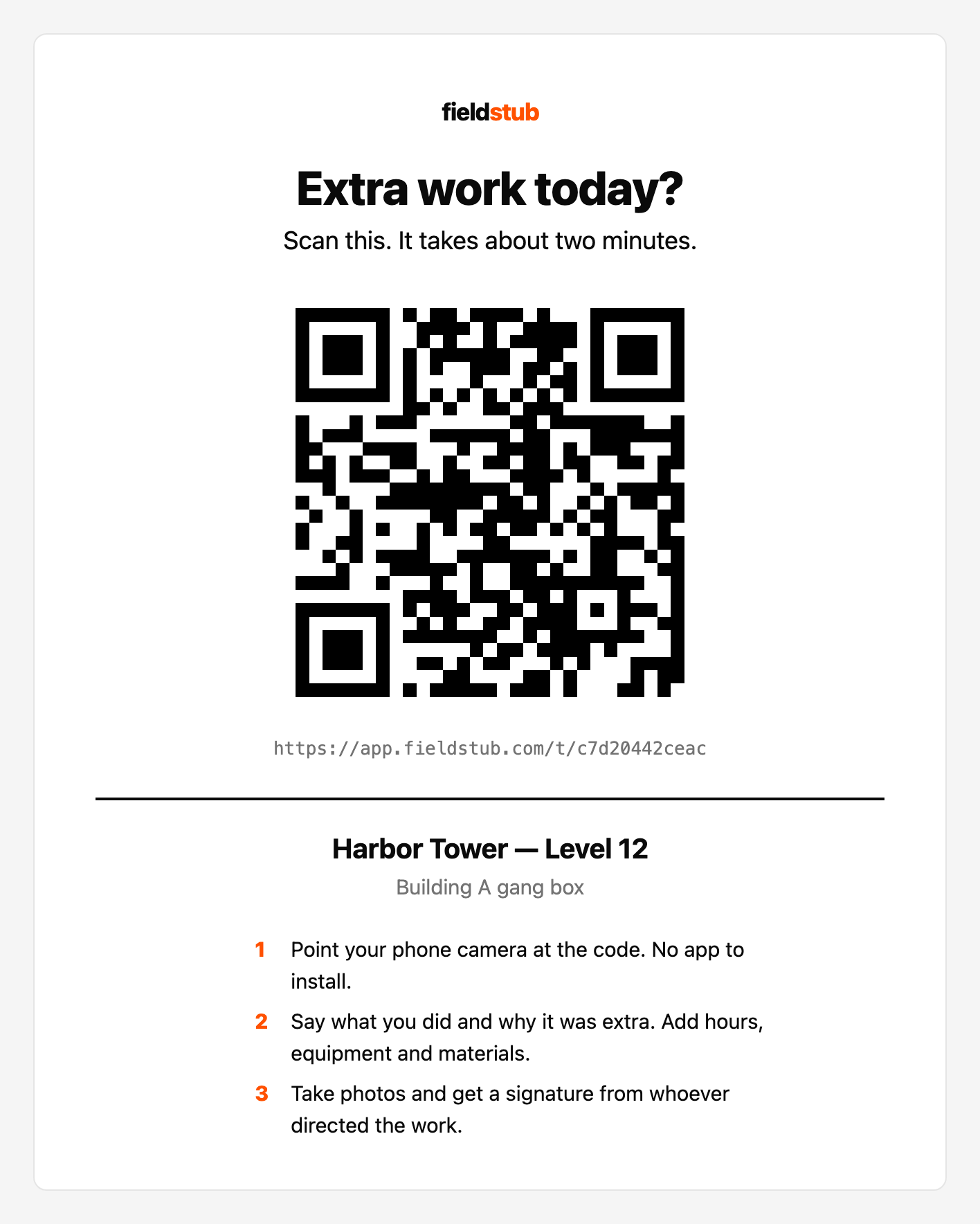 The printable Fieldstub capture sheet, headed "Extra work today? Scan this. It takes about two minutes", with a large QR code, the address it opens, the project and location, and three numbered instructions below.
